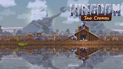 Kingdom two crowns как играть вдвоем