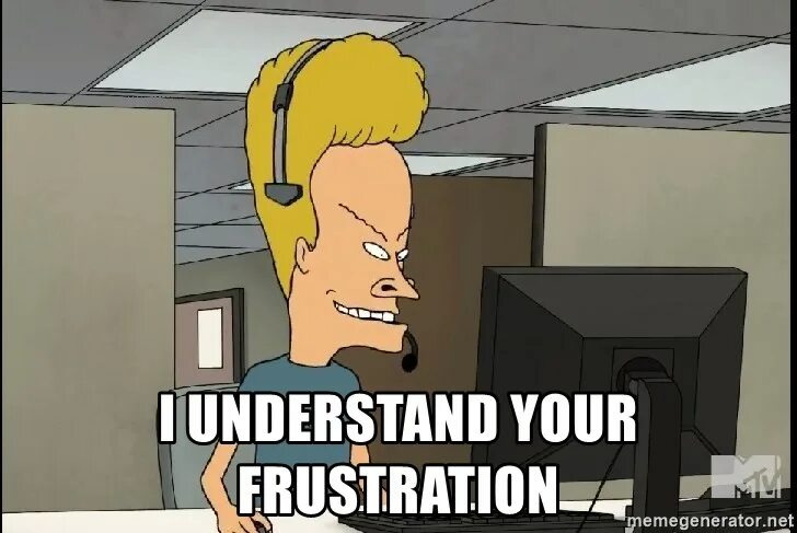 I understand you better. I understand your frustration. frustration мемы. frustration картинки смешные. understand мем.