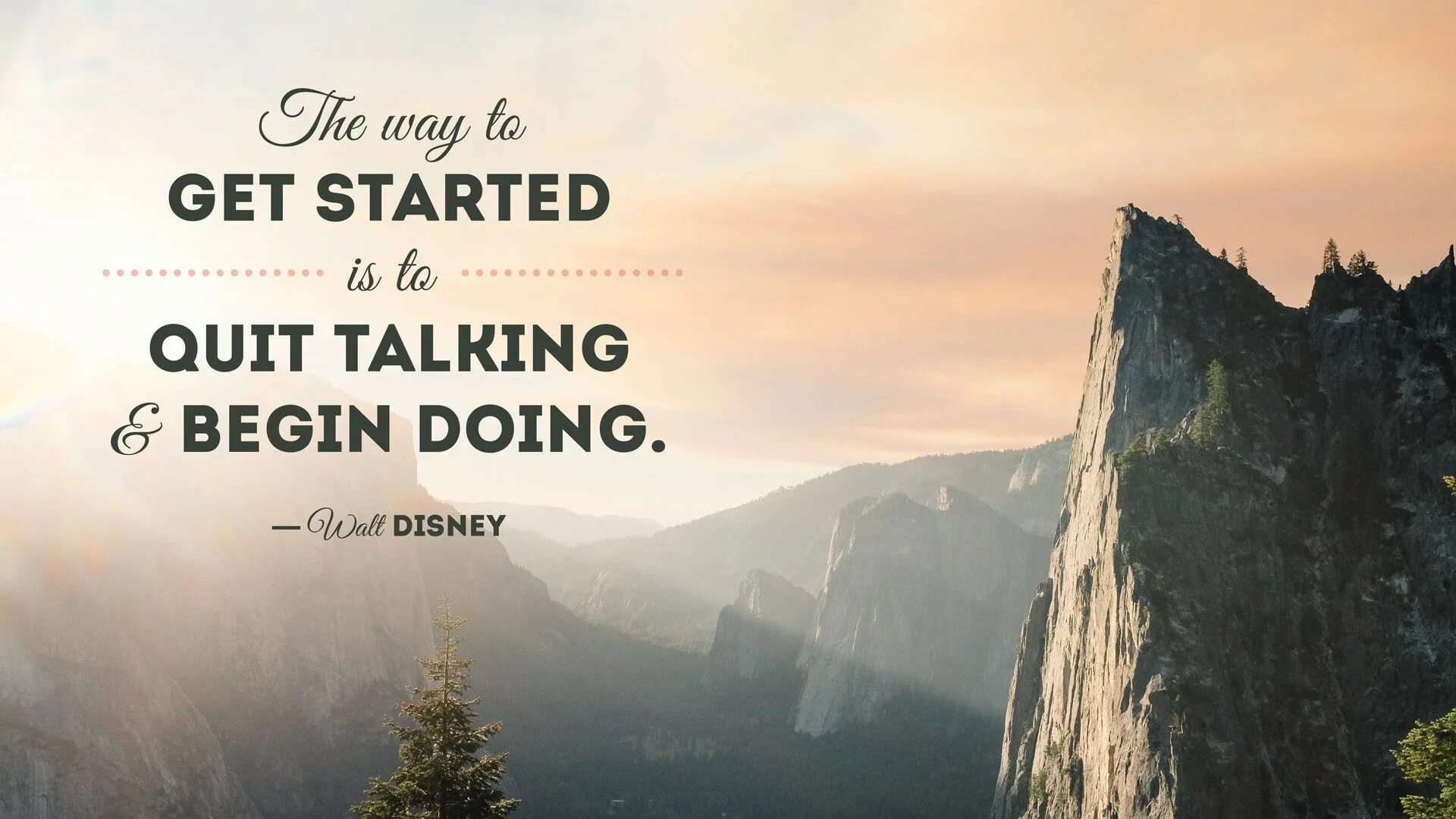 The way to get started is
