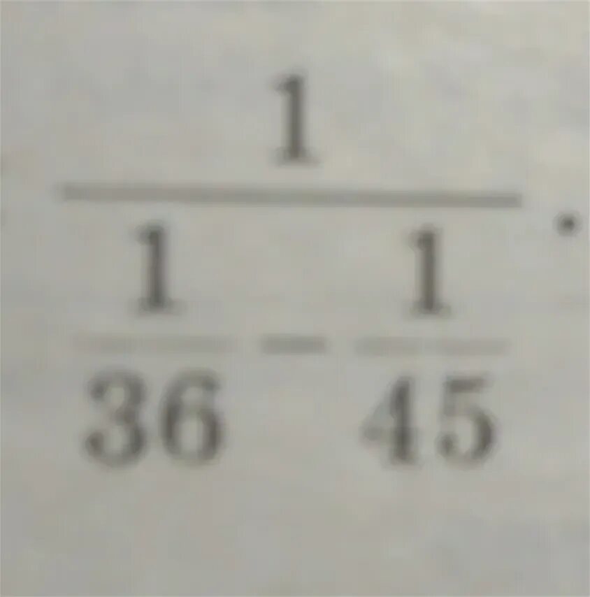 1 6 плюс 1 45. Дробь 1/1/36+1/45. Значение выражения 1 1 36 + 1 45. Значение выражения 1 деленная на 1/36 +1/45. 1/1/36+1/45 Решение.