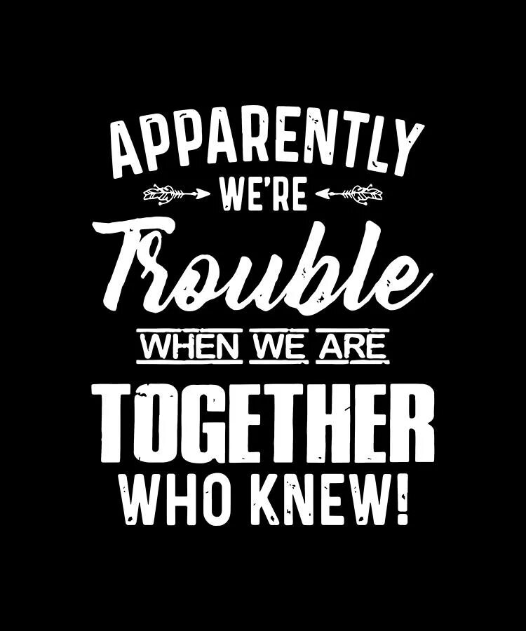 When we were together. Apparently. When we are together. When we are together. Парные футболки для влюбленных.