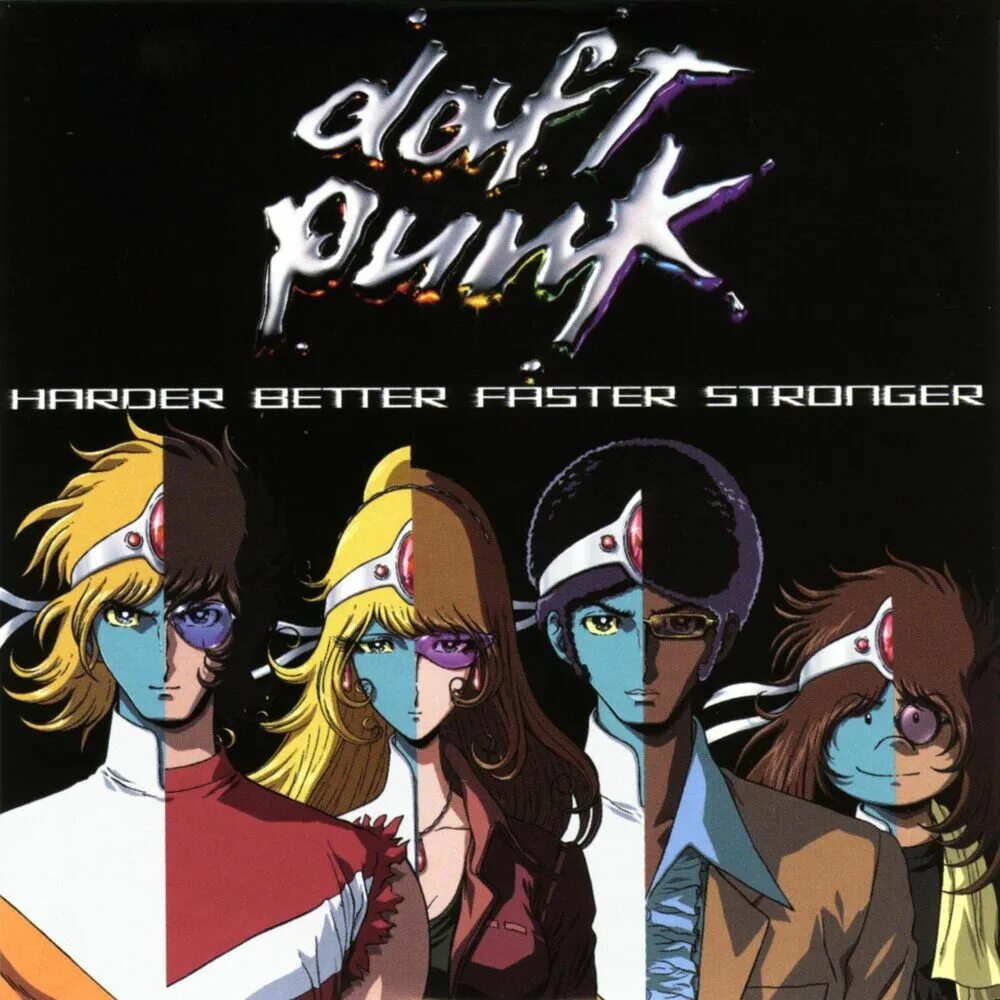 Harder, better, faster, stronger Daft Punk. Daft Punk better faster stronger. Daft Punk harder better.