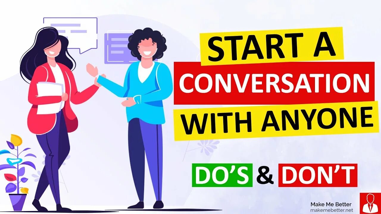 Starting a conversation. How to start a conversation. conversations with. make a conversation.