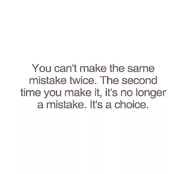 I make the same mistakes. Second mistake is a choice. mistake once its a choice. word choice mistakes. you made a mistake песня.