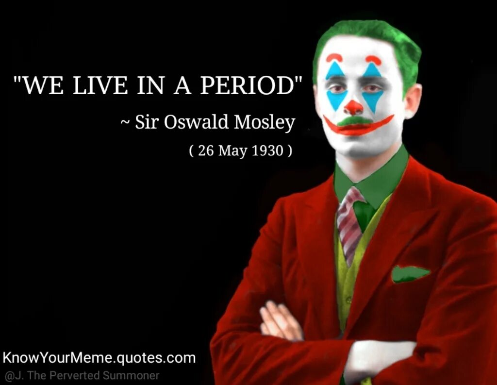 We live in a society. Освальд Мосли we Live in a period. Oswald Mosley. Освальд Мосли арт.