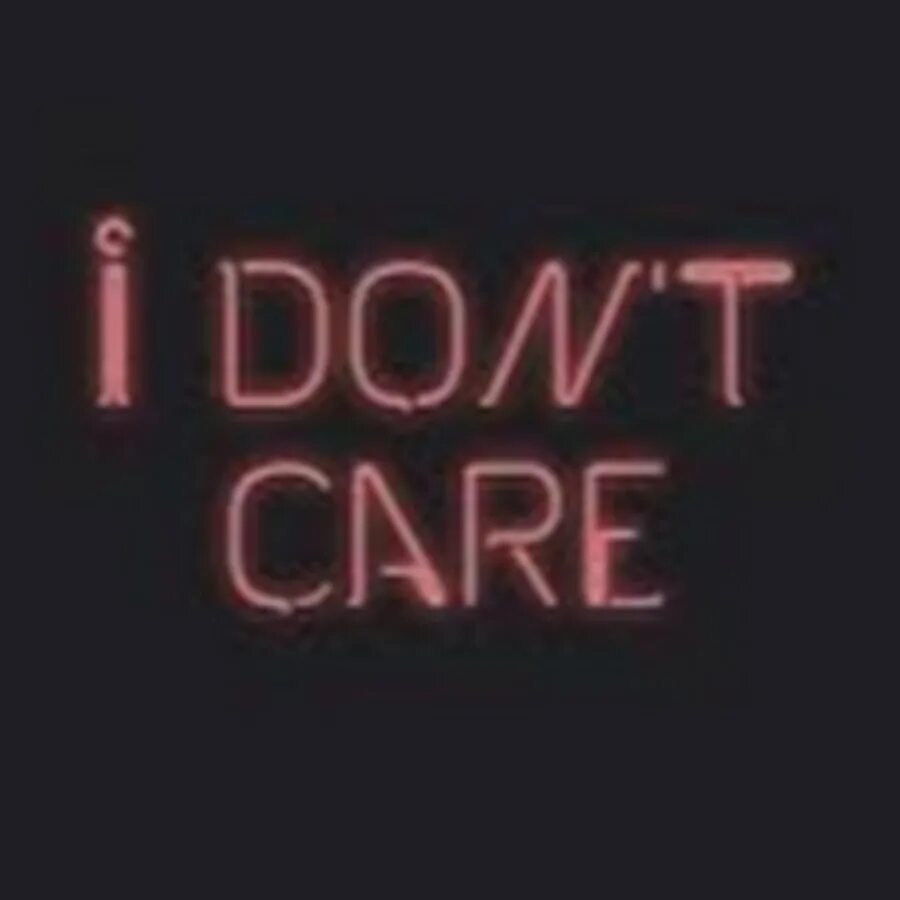 I don t care. Надпись i don't Care. Обои с надписью i don't Care. Эстетика i don't Care. Kill me Neon.