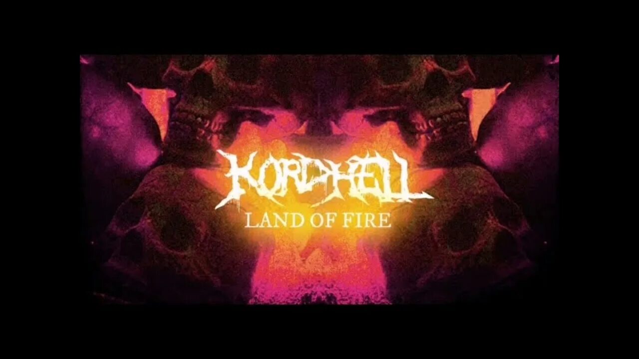 Kordhell fire. Land of fire kordhell. land of fire kordhell обложка. песня land of fire kordhell. kordhell cover.