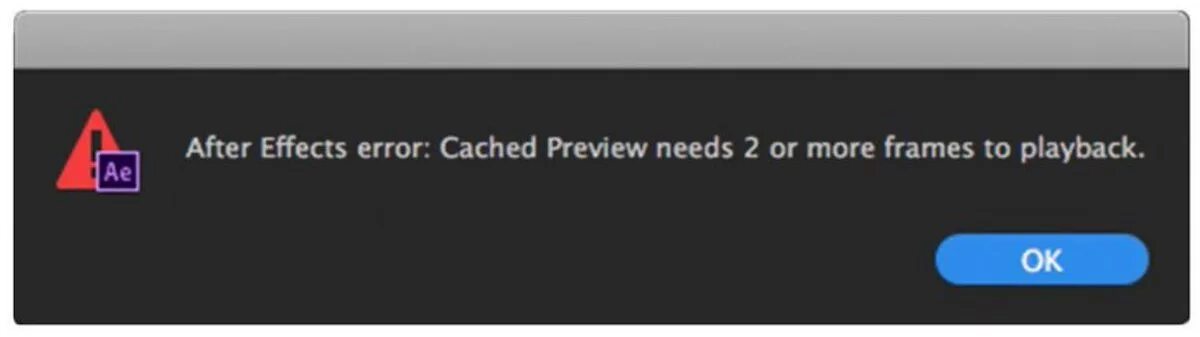 Афтер эффект ошибка. After effects error. ошибка афтер эффект. after effects error cached preview needs 2 or more frames to playback. cached preview needs 2 or more frames to playback.