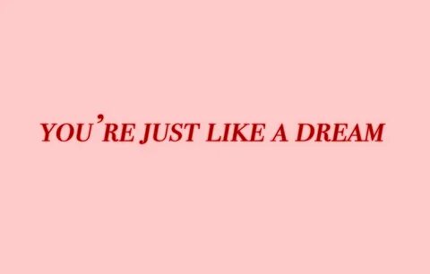 Just like dream