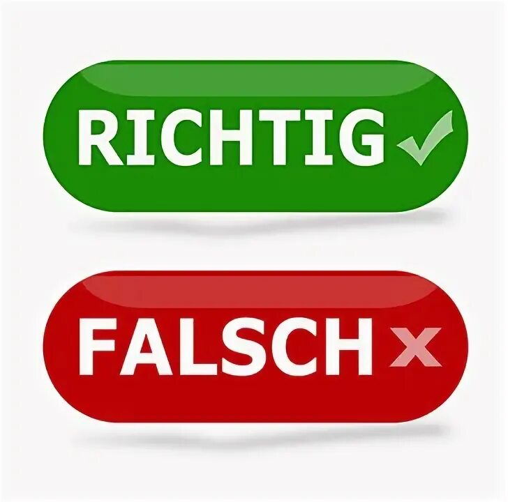 Ist falsch. Falsch. Richtig. Falsch на русском. Falsch предложение.