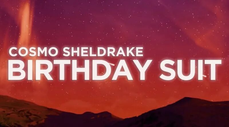 Космо песенка. Cosmo Sheldrake. Cosmo Birthday. Birthday Suit. Cosmo Sheldrake надпись.