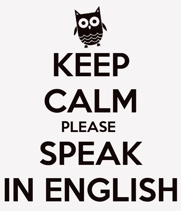 Speak only English. Английский плакат keep Calm. Speak English please. Табличка English only. Переведи с английского please