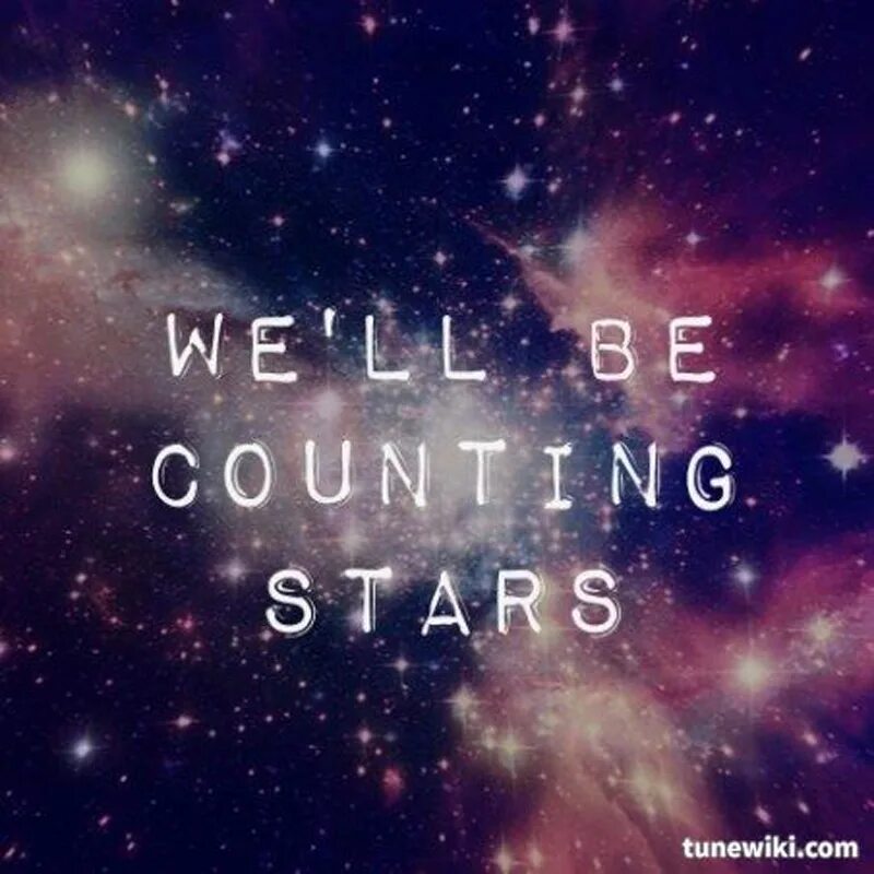 Песня counting stars speed up. Counting the Stars. Counting Stars ONEREPUBLIC. Counting Stars —ONEREPUBLIC слова. Beo counting Star.