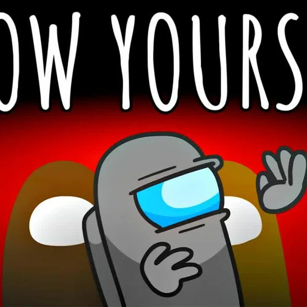 Show yourself among. Show yourself among us. show yourself cg5. cg5 among us song. show yourself among us обложка.