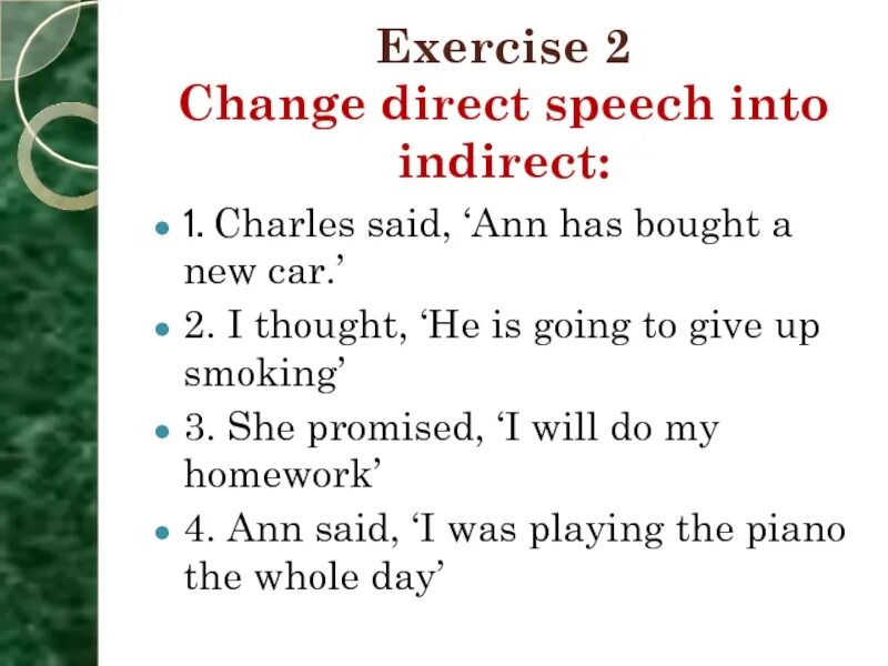 Change direct Speech into indirect.. Direct Speech indirect Speech exercises. Change the direct Speech into reported Speech: 1.     Ann said “i bought this car last year.” Ответы. Indirect into direct Speech exercises.