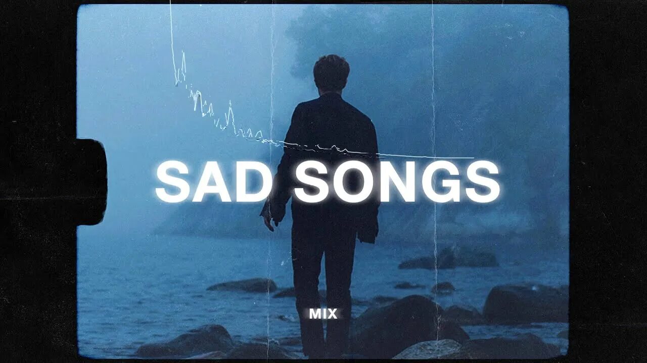 Sad mix. Sad songs to cry. sad songs to cry to. sad песня. sad song to cry to 1 hour.