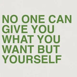 You but no one can