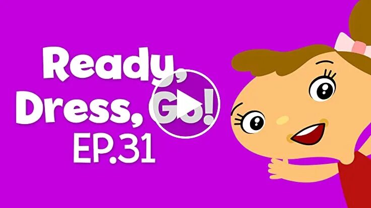 Ready for first. Ready Dress go. BABYFIRSTTV на русском. Ready Dress go Ep 18.