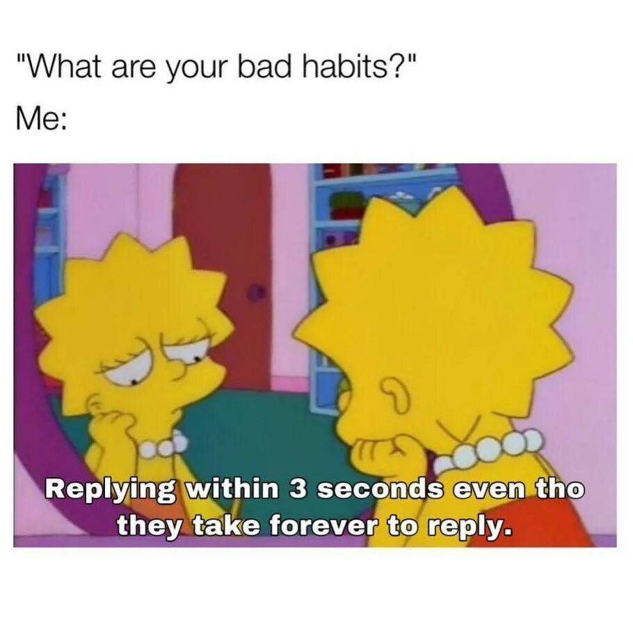 Reply me перевод. Bad Habits meme. Memes about Habits. Reply meme. Bad Habit i Wish i knew u wanted me.