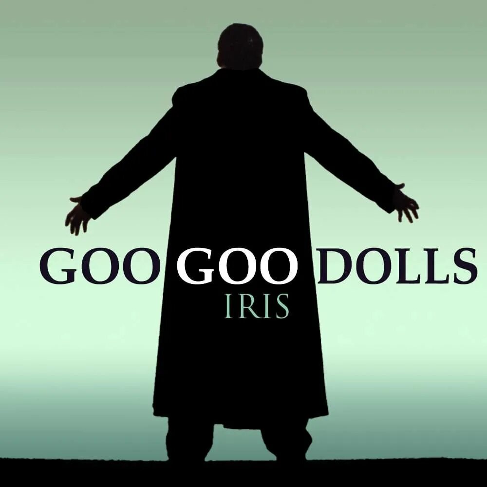 Iris goo goo. Goo goo dolls iris. гу гу доллс айрис. iris the goo goo dolls обложка. goo goo dolls iris перевод.