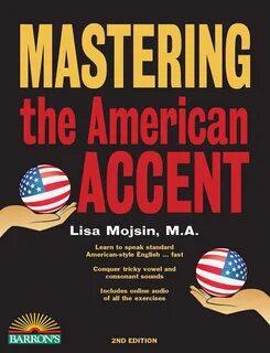 Mastering the American Accent with Online Audio: Mojsin M.A., Lisa: 9781438...