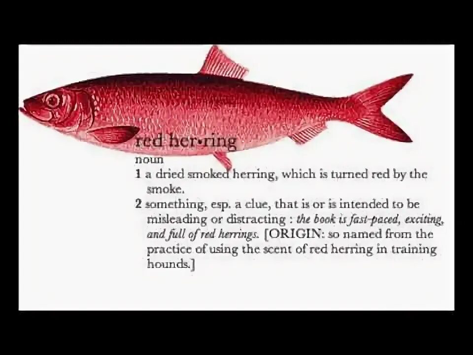 Red herring fallacy. A red herring происхождение фразеологизма. Red herring идиома. Red herring idiom. Herrings идиома.