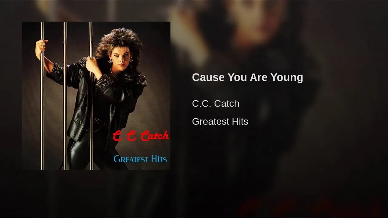 Перевод песни cause. Cause you are young. C C catch cause you are young. Catch-cause_you_are_young. Cause you are young c.c. catch год.