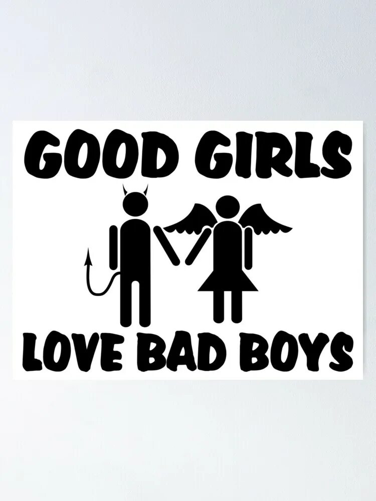 Bad like. Гуд герлз бэд бойс. Good girl Love Bad guy. Bad boy Bad girl.