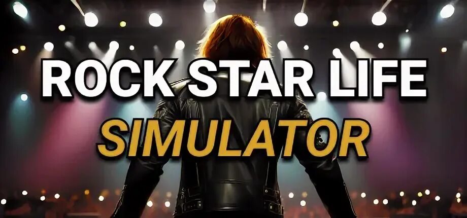 Rock star life simulator