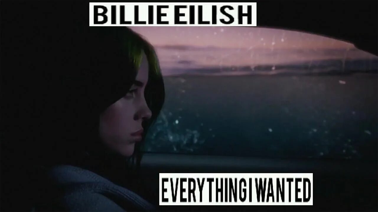 Everything Билли Айлиш. Billy Eilish everything i wanted. Billie Eilish everything i wanted обложка. Перевод everything i wanted billie eilish