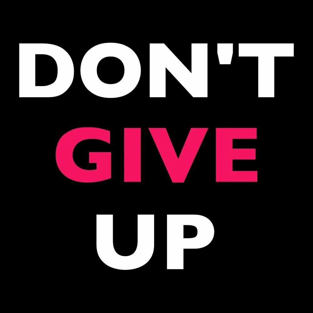 Don`t give up. Don't give up картинка. Don't give up перевод. Don't give up h&h Dream куртка. Донт гив ап