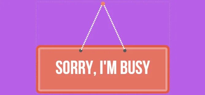 I m busy doing. Sorry im busy. busy табличка. busy надпись. i&#039;m busy мем.