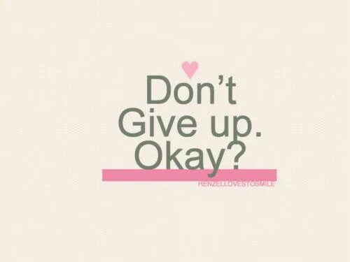 I don t give up. Don&#039;t give up. донт гив ап. never give up на белом фоне. don&#039;t give up logo.