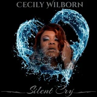 слушать, Silent Cry - Single, Cecily Wilborn, музыка, синглы, песни, R&...