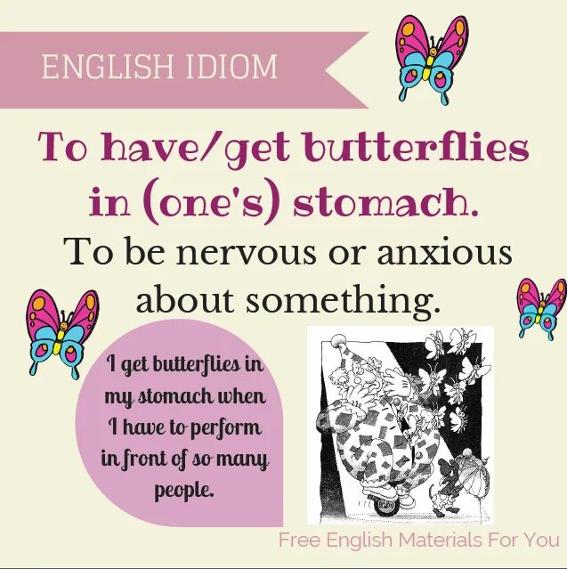 One s слово. Butterflies in the Stomach идиома. Butterflies in her Stomach идиома. Have Butterflies in one's Stomach идиома. Have Butterflies in the Stomach.