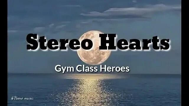 Stereo hearts gym class