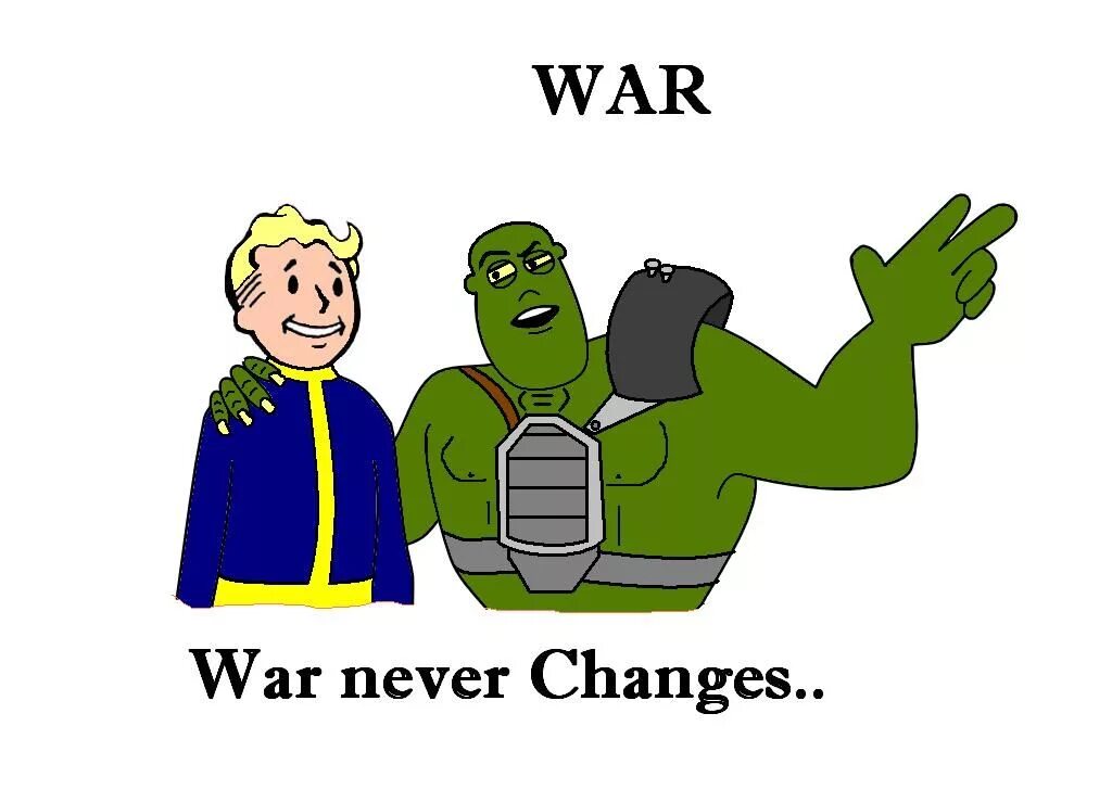 Doesn t never. War never changes. фоллаут war never changes. fallout 4 war never changes. war never changes мем.