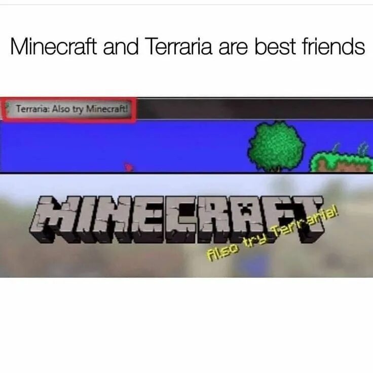 Try minecraft. Minecraft also try terraria. terraria надпись. майнкрафт и террария. террария и майнкрафт друзья.