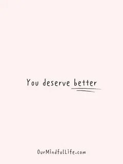 Having you deserve