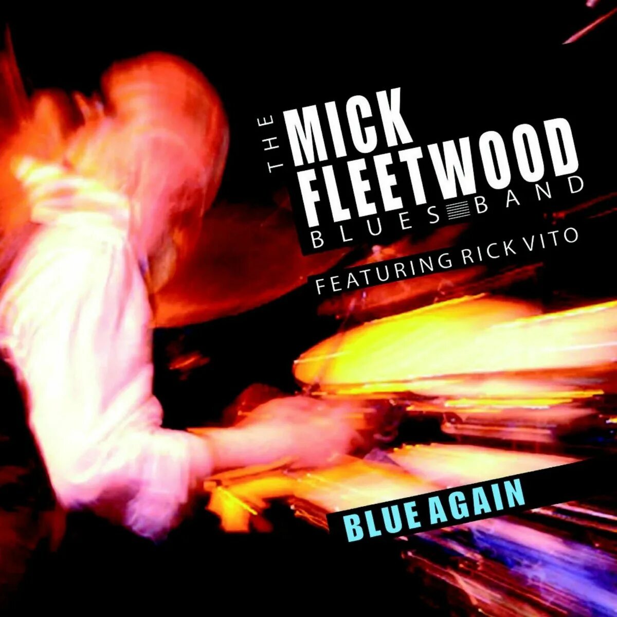 Mick Fleetwood Blues Band. Rick Vito Band. Музыка the Fleetwood Blues Band foto. Blue again the Mick Fleetwood Blues Band.