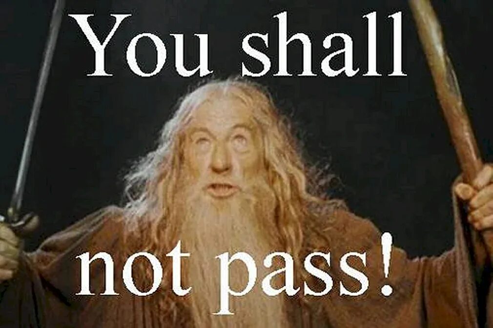 Should not be empty. Гэндальф ты не пройдешь. you shall not pass. гэндальф ты не пройдешь на английском. властелин колец you shall not pass.