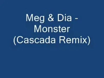 Meg dia monster