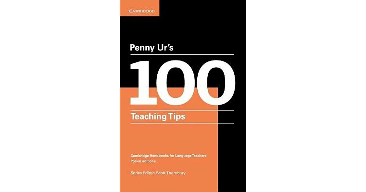 Penny ur 100 teaching Tips. 100 Teaching Tips. Teaching Tips Cambridge книга. Penny ur a course in language teaching. Books for english teachers