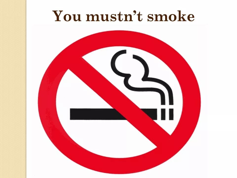 You must stop. Курение запрещено. Запрещено mustn't. You mustn't Smoke. Знак запрет агрессия.