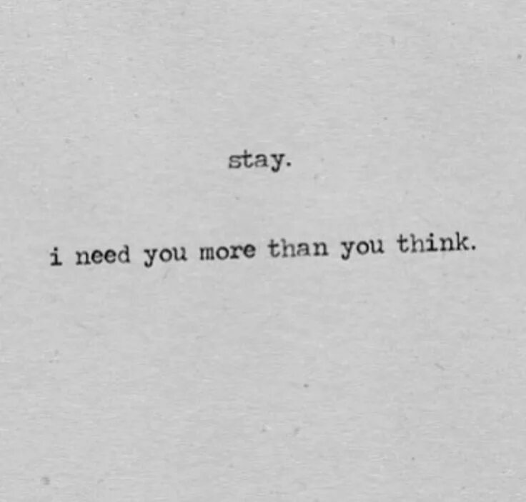 Please stay i need you