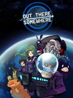 Out there