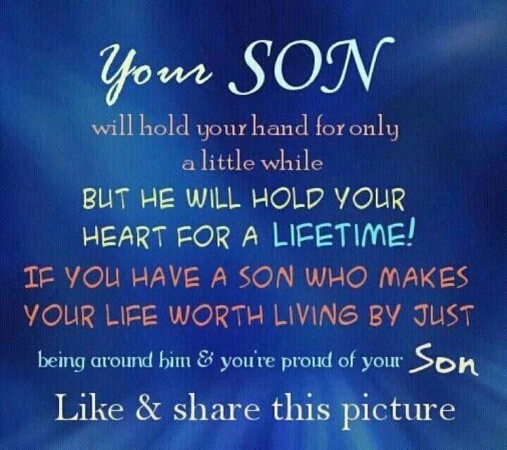 My son my life. For my son. Quotes about son. Your son.