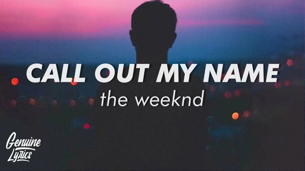 The Weeknd Call out my name. The weekend Call of my name. Call out my name the Weeknd текст. Call out my name the weekend обложка.