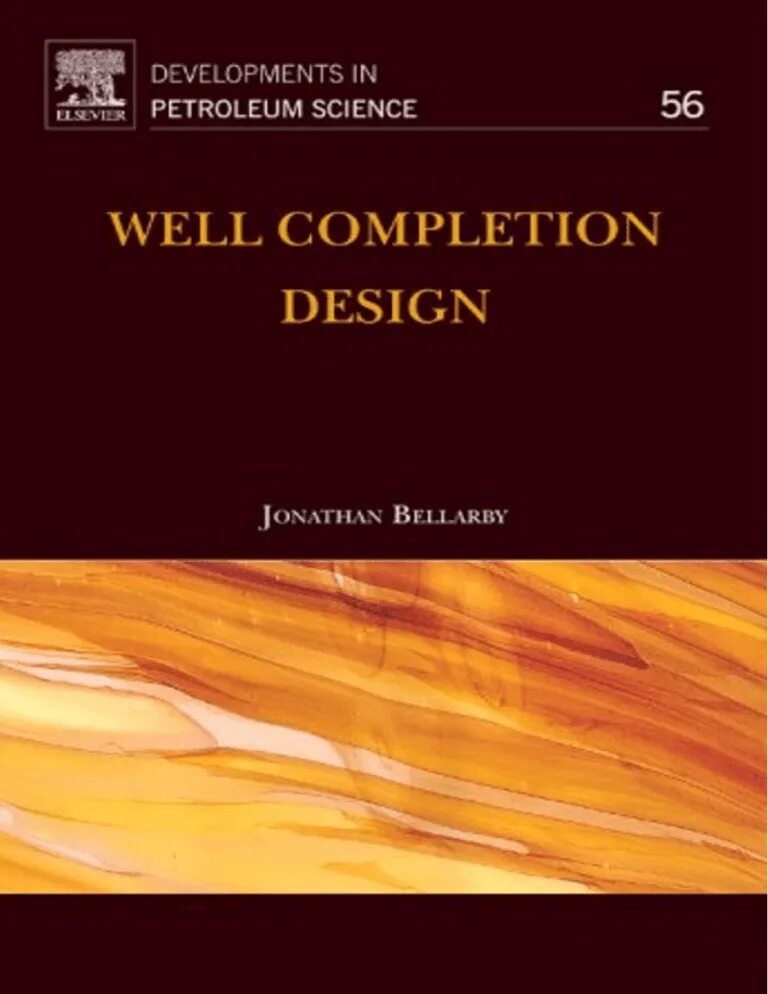 Цифровизация нефтегазовой отрасли. Well completion design by jonathan bellarby на русском языке. Journal of petroleum science and engineering. Petroleum science. Development in petroleum science.