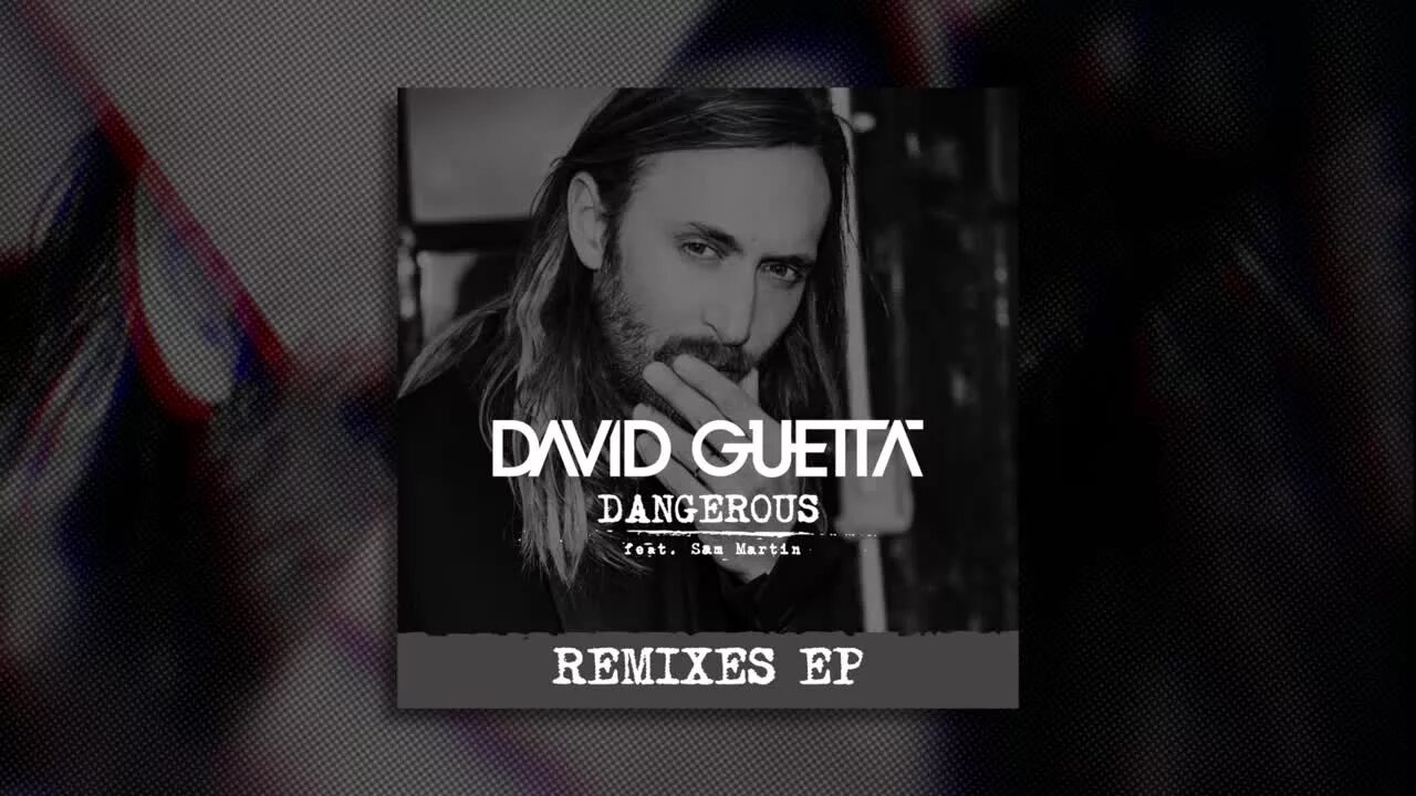 David guetta hurt me. Дэвид Гетта данжероус. David Guetta Sam Martin. David Guetta feat. Sam Martin - Dangerous.